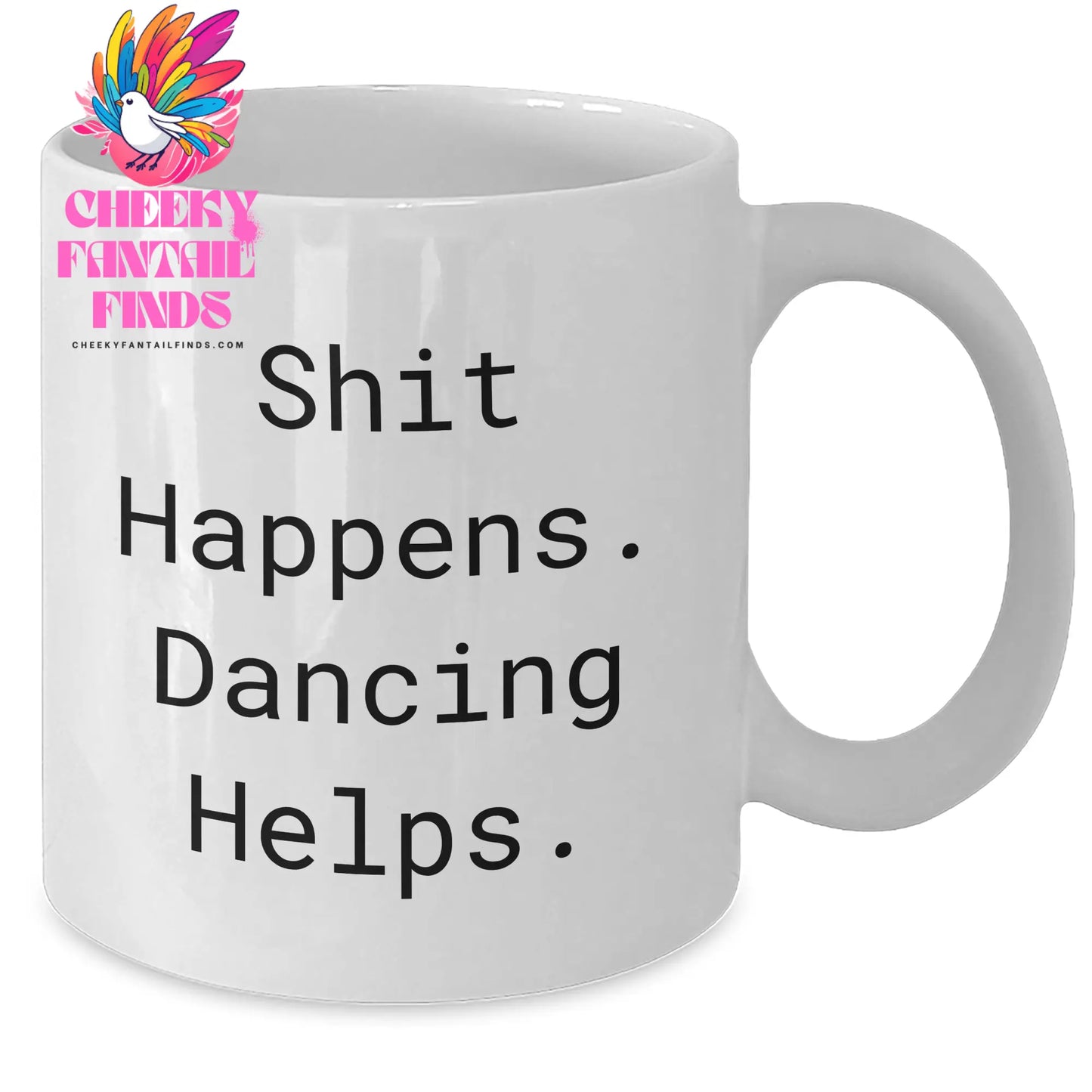 Funny Dancing Gifts for Men - Shit Happens. Dancing Helps. White Coffee Mug for Father's Day - Additional