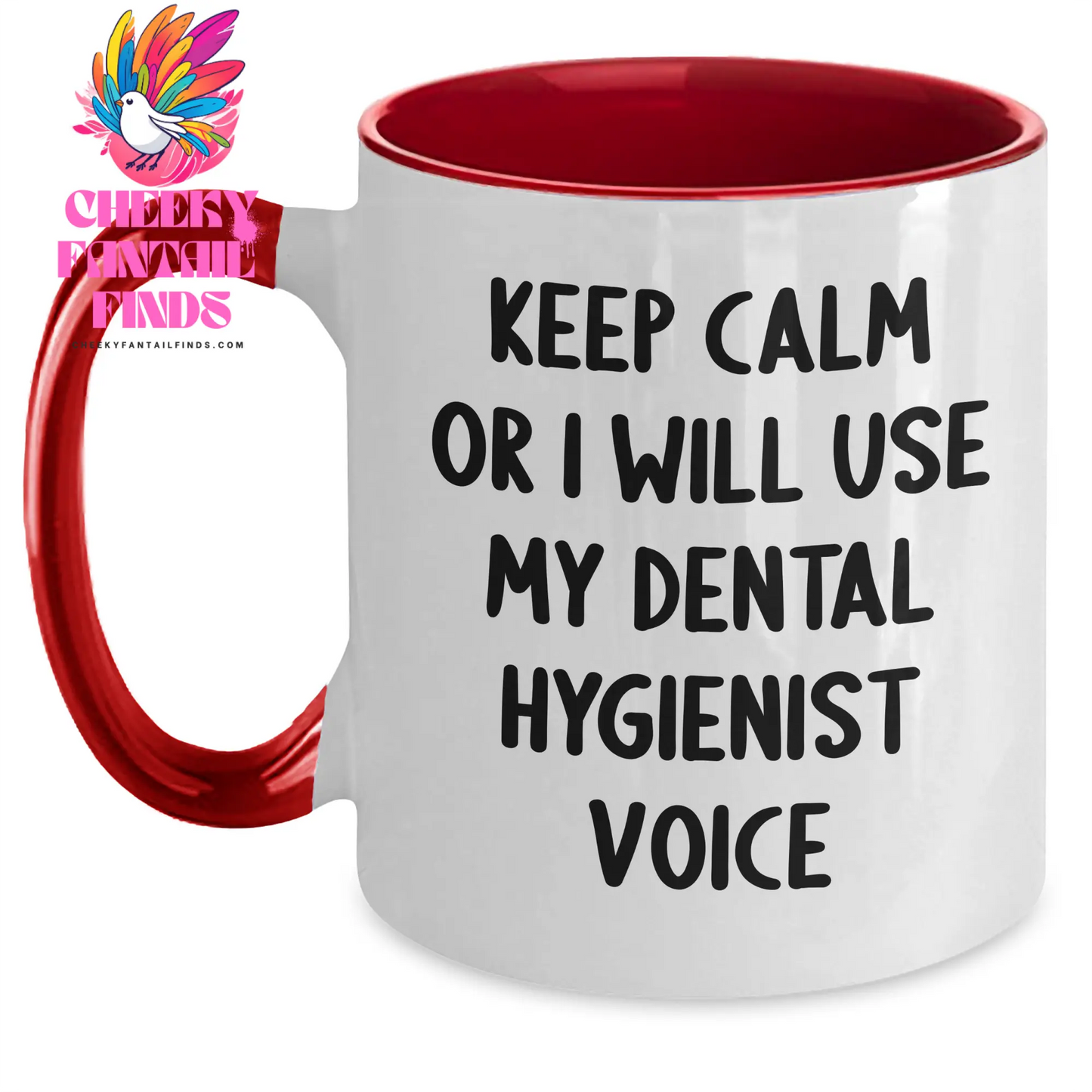 Funny Dental Hygienist Gifts from Men for Father's Day Two Tone Coffee Mug, 'Keep Calm Or I Will Use My Dental Hygienist Voice', Best Unique Gifts from Family, Friends, Coworkers - Main