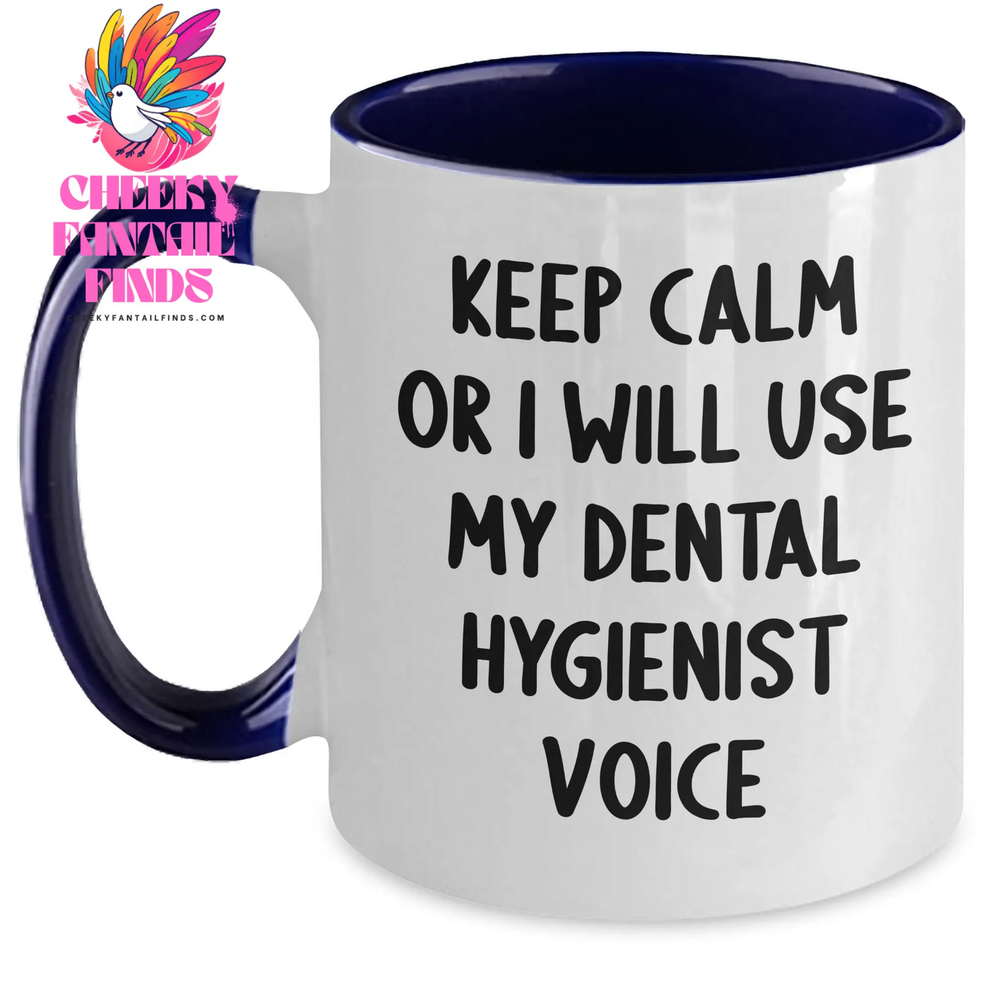 Funny Dental Hygienist Gifts from Men for Father's Day Two Tone Coffee Mug, 'Keep Calm Or I Will Use My Dental Hygienist Voice', Best Unique Gifts from Family, Friends, Coworkers - Main