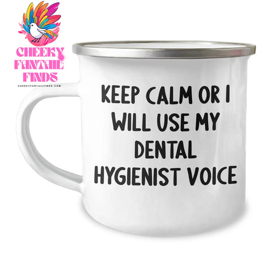 Funny Dental Hygienist Gifts, Camping Mug, 'Keep Calm Or I Will Use My Dental Hygienist Voice' - Gifts from Men, Gifts for Dental Hygienist - Image 1