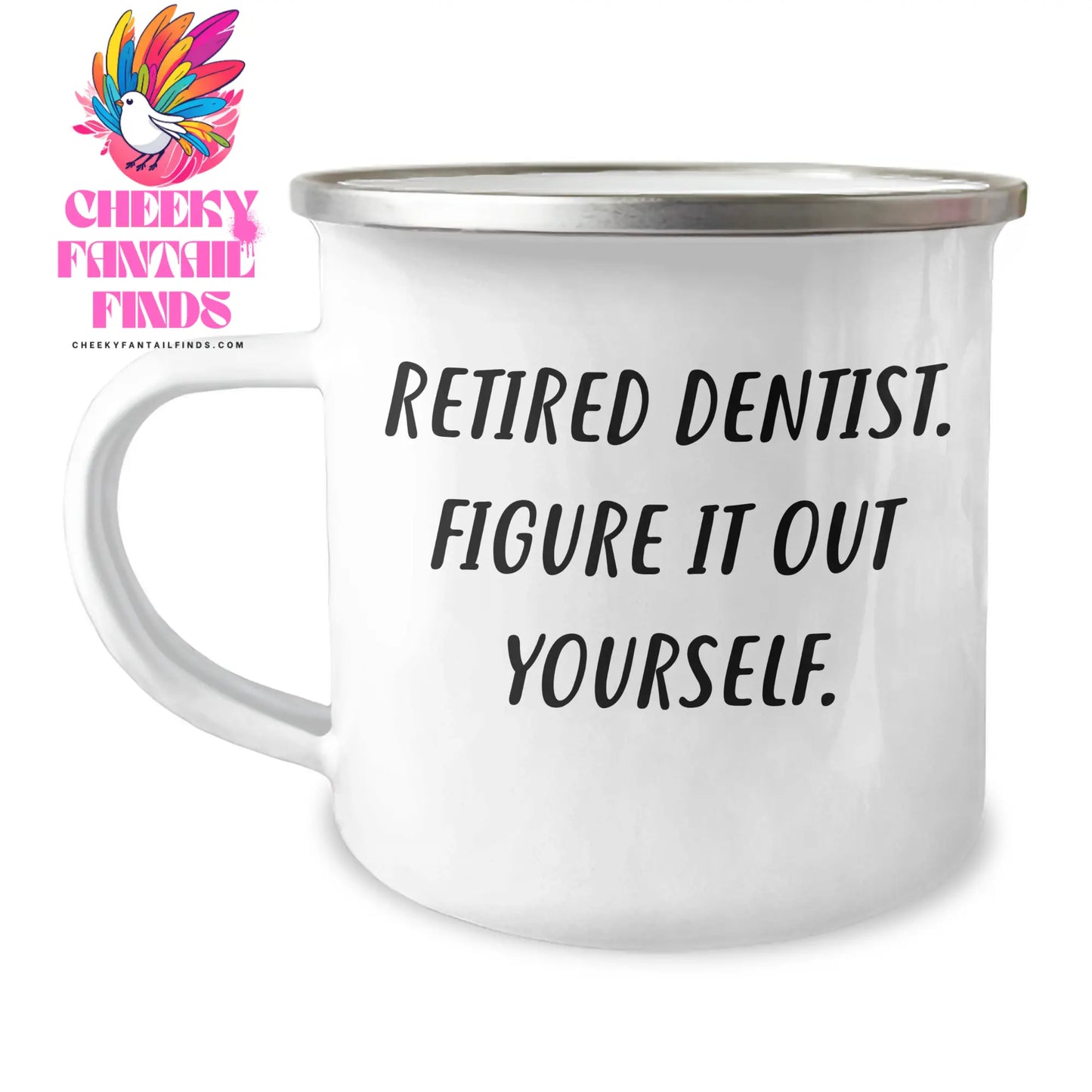 Funny Dentist Gifts from Friends, Unique Camping Mug for Retirement, Figure It Out Yourself, Father's Day Unique Gifts - Image 1
