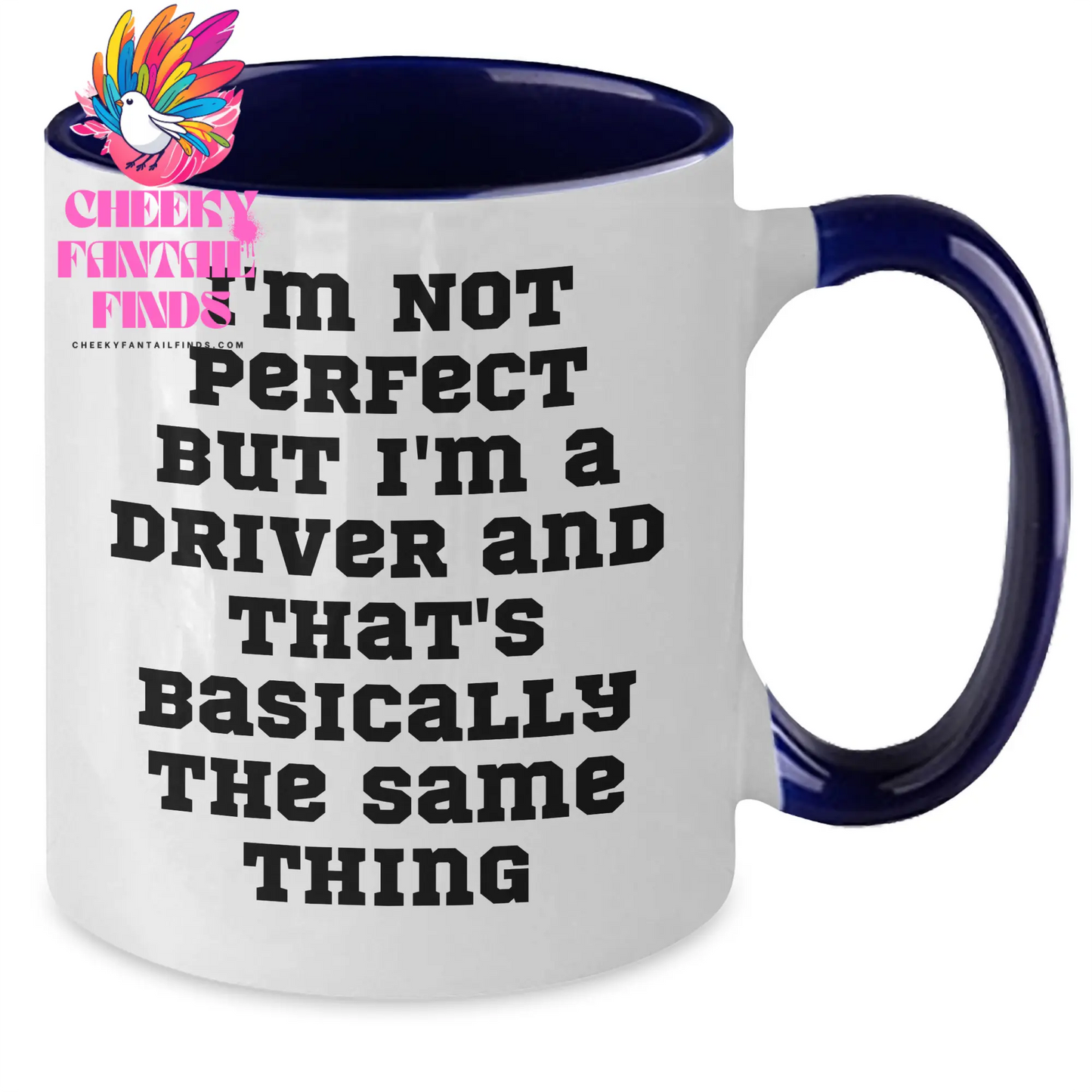Funny Driver Gifts for Men - I'm Not Perfect Two Tone Coffee Mug for Father's Day, Gifts from Friends or Family - Additional