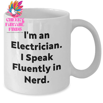 Funny Electrician Gifts for Men - I'm An Electrician. I Speak Fluently In genius. White Coffee Mug, 11oz or 15oz Capacity, Ceramic, Gifts from Family to Electrician on Father's Day - Additional