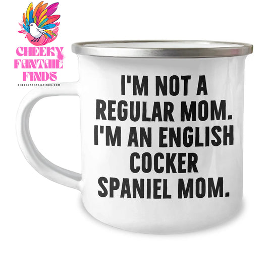 Funny English Cocker Spaniel Dog Mom Gifts - I'm Not A Regular Mom. I'm An English Cocker Spaniel Mom. - Camping Mug For Mother's Day - Gifts from Family to English Cocker Spaniel Dog Owners - Image 1