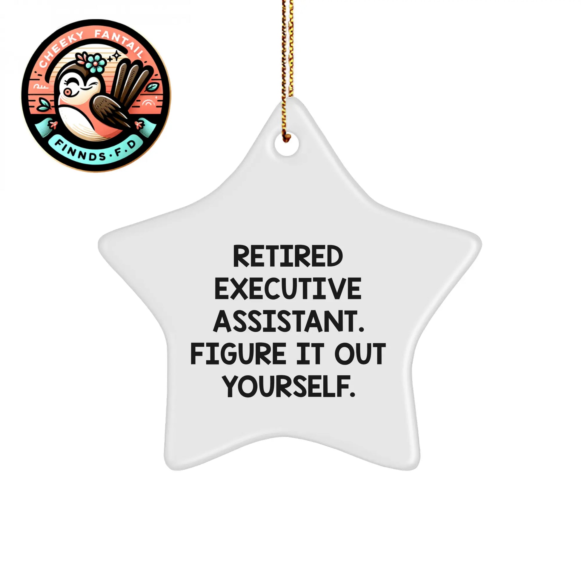 Funny Executive Assistant Gifts from Friends to Family, Retired Executive Assistant Quote, Star Ornament, Christmas Unique Gifts - Image 1
