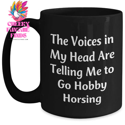Funny Hobby Horsing Gifts from Mom - Inspirational Black Coffee Mug for Hobby Horsing Enthusiasts, Gifts for Mom, Mother's Day Unique Gifts - Main