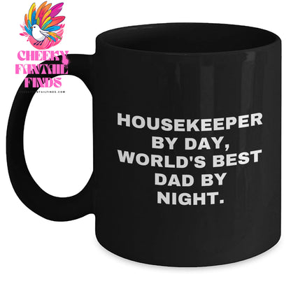 Funny Housekeeper Gifts, Housekeeper By Day, World's Best Dad By Night., Black Coffee Mug, Father's Day Unique Gifts from Men to Housekeeper - Main