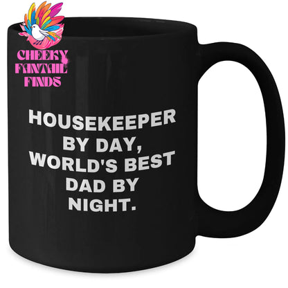 Funny Housekeeper Gifts, Housekeeper By Day, World's Best Dad By Night., Black Coffee Mug, Father's Day Unique Gifts from Men to Housekeeper - Additional
