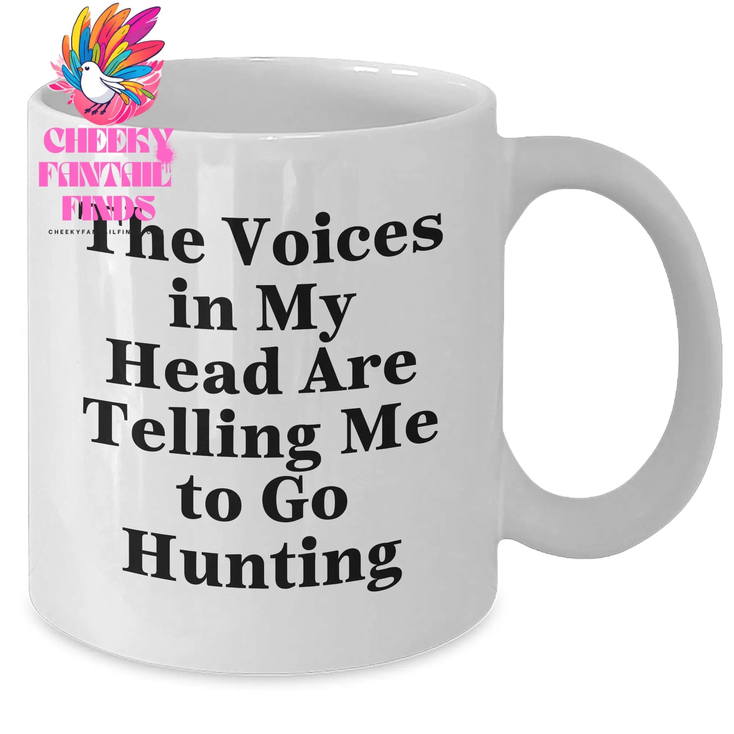 Funny Hunting Quotes Gifts from Mom to Go Hunting White Coffee Mug, Perfect for Mother's Day - Additional