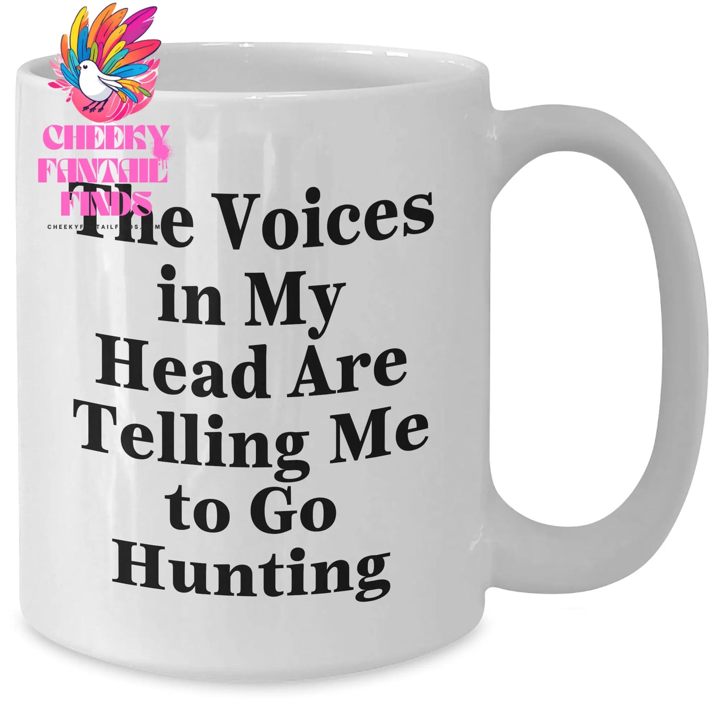 Funny Hunting Quotes Gifts from Mom to Go Hunting White Coffee Mug, Perfect for Mother's Day - Additional