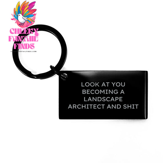 Funny Landscape Architect Keychain Gifts from Friends to Family - 'Look At You Becoming A Landscape Architect' Motivational Keychain for Mother's Day - Image 1