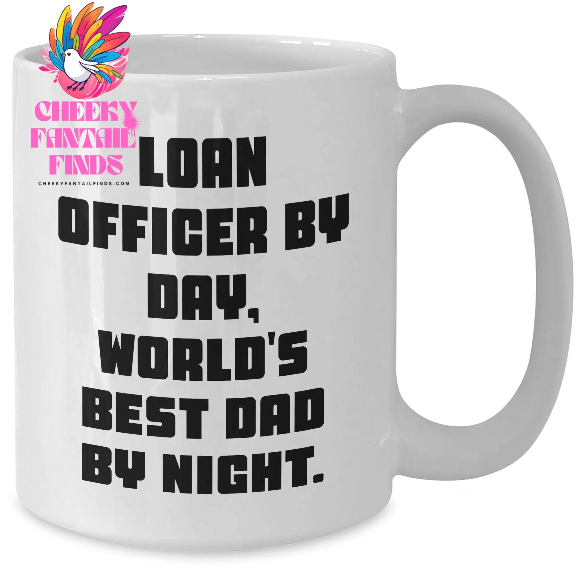 Funny Loan Officer Gifts By Day World's Best Dad By Night White Coffee Mug, Gifts from Friends and Family for Loan Officer - Additional