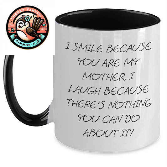 Funny Mother Gifts from Family - I Smile Because You Are My Mother, Unique Two Tone Coffee Mug for Dad's Day - Main