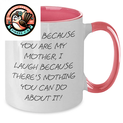 Funny Mother Gifts from Family - I Smile Because You Are My Mother, Unique Two Tone Coffee Mug for Dad's Day - Additional
