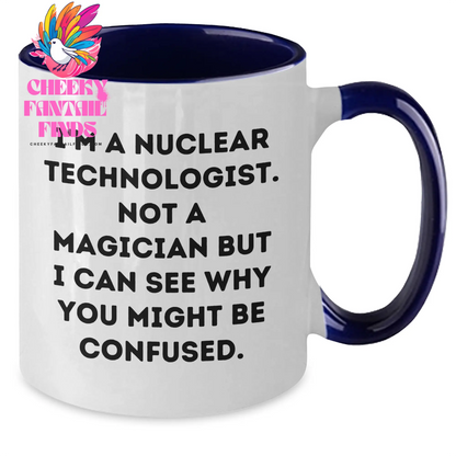 Funny Nuclear Technologist Gifts from Friends - I'm Not a Magician, but I'm Confused - Two Tone Coffee Mug for Men, Unique Father's Day Presents - Additional