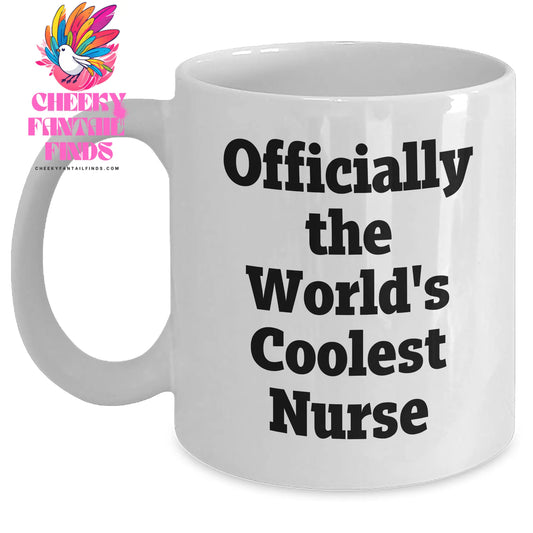 Funny Nurse Gifts from Friends, Gifts for Nurses, Officially The World's Coolest Nurse White Coffee Mug, Mother's Day Unique Gifts - Main