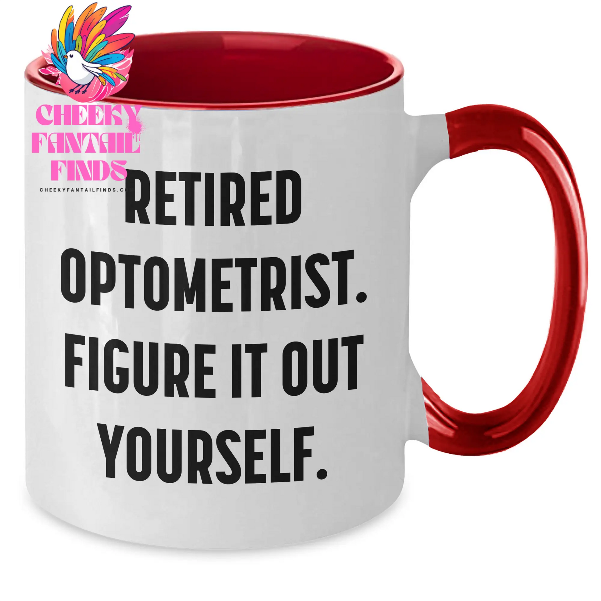 Funny Optometrist Gifts from Family - Retired Optometrist Figured It Out Yourself Two Tone Coffee Mug for Father's Day - Additional