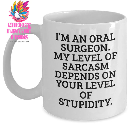 Funny Oral Surgeon Gifts, White Coffee Mug with Sarcasm Quote, Gifts from Friends for Oral Surgeon Mom on Mother's Day, 11oz or 15oz Capacity - Main