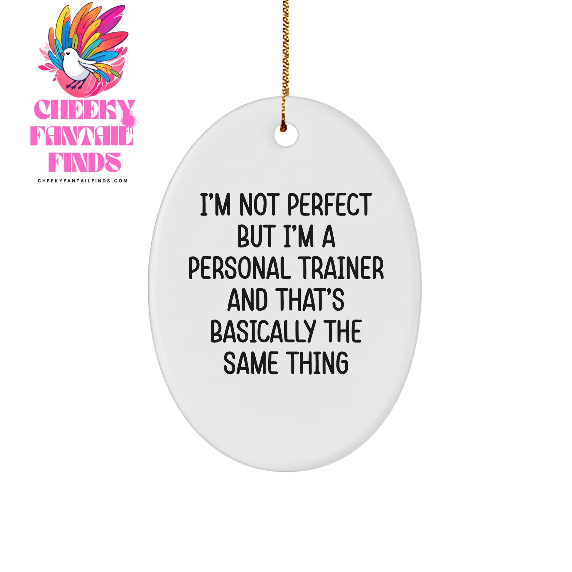 Funny Personal Trainer Gifts for Christmas - Oval Ornament with Humorous Quote - Image 1