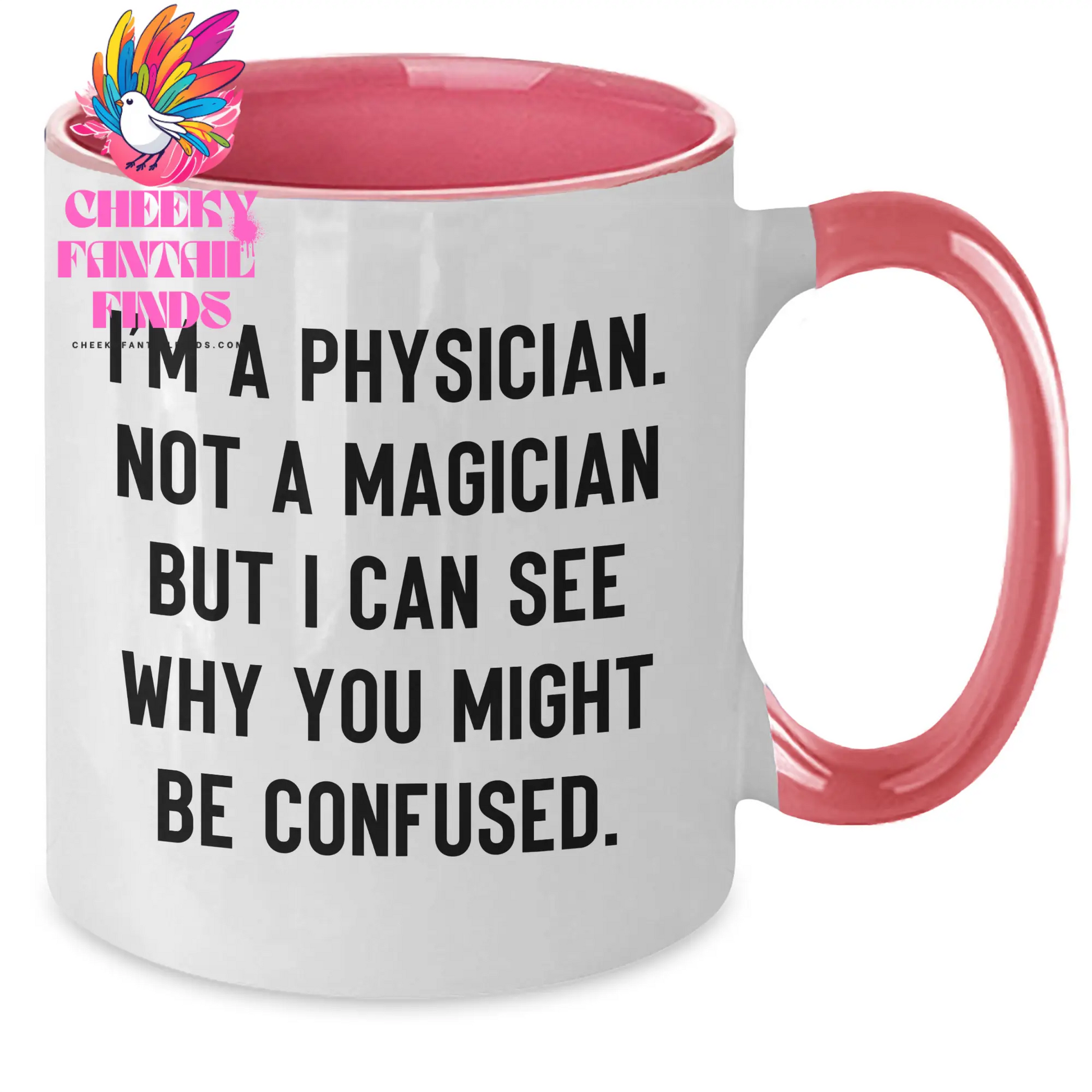 Funny Physician Gifts for Him - I'm A Physician, Not A Magician, Two Tone Coffee Mug for Father's Day - Additional