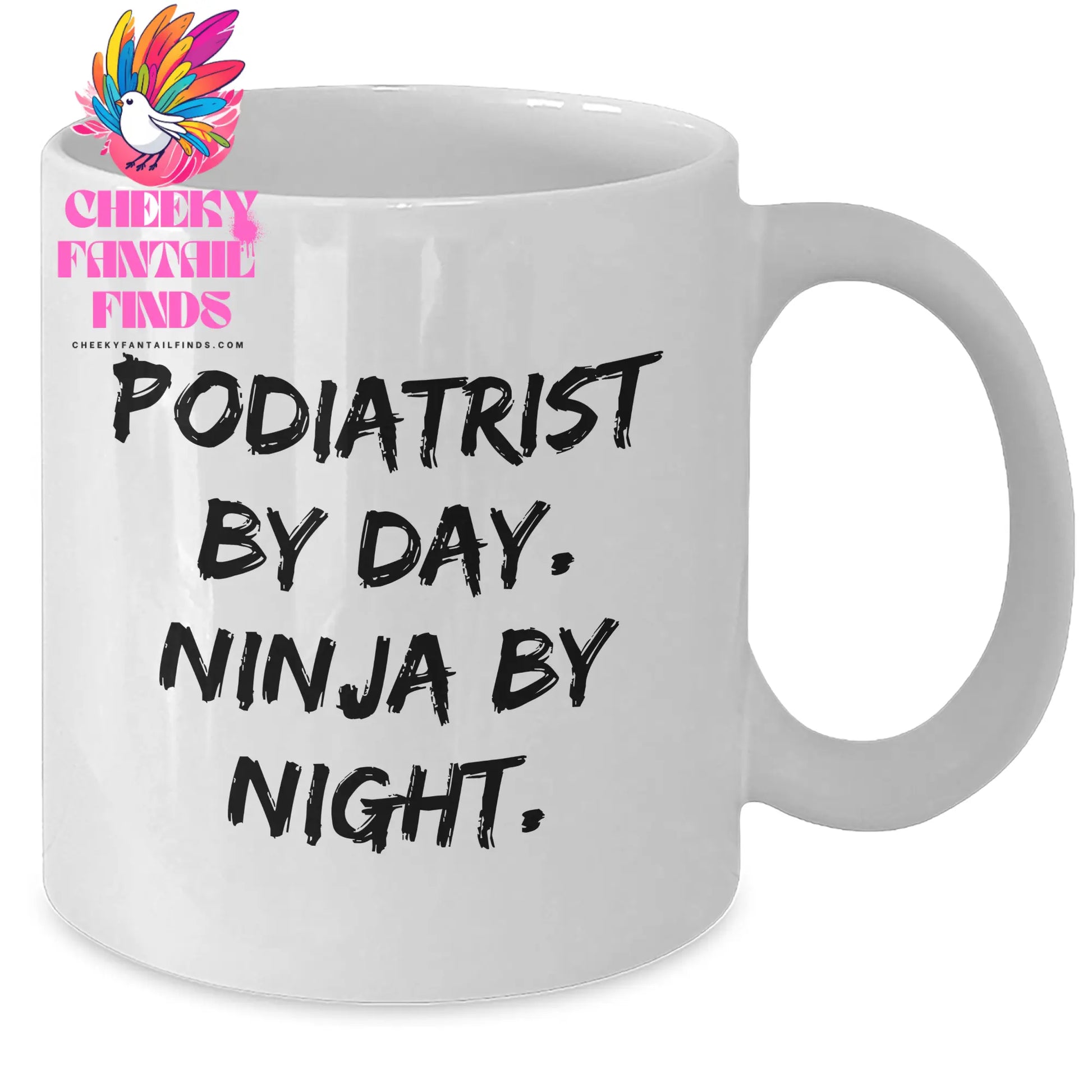 Funny Podiatrist Gifts for Mother's Day - White Coffee Mug 'Podiatrist By Day. Ninja By Night.' from Family - Additional