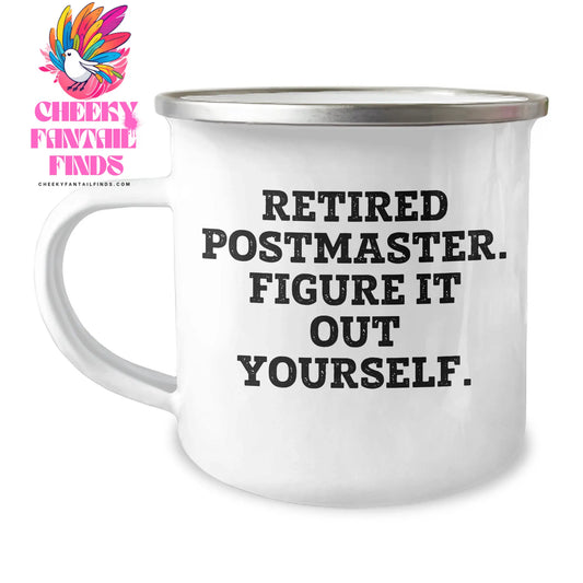 Funny Postmaster Gifts from Family - Camping Mug with Retired Postmaster Quote for Father's Day - Image 1
