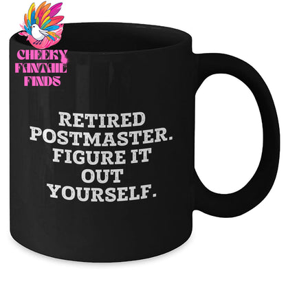 Funny Postmaster Gifts from Friends to Retired Postmasters - Black Coffee Mug, Figure It Out Yourself Quote, Father's Day Unique Gifts - Additional