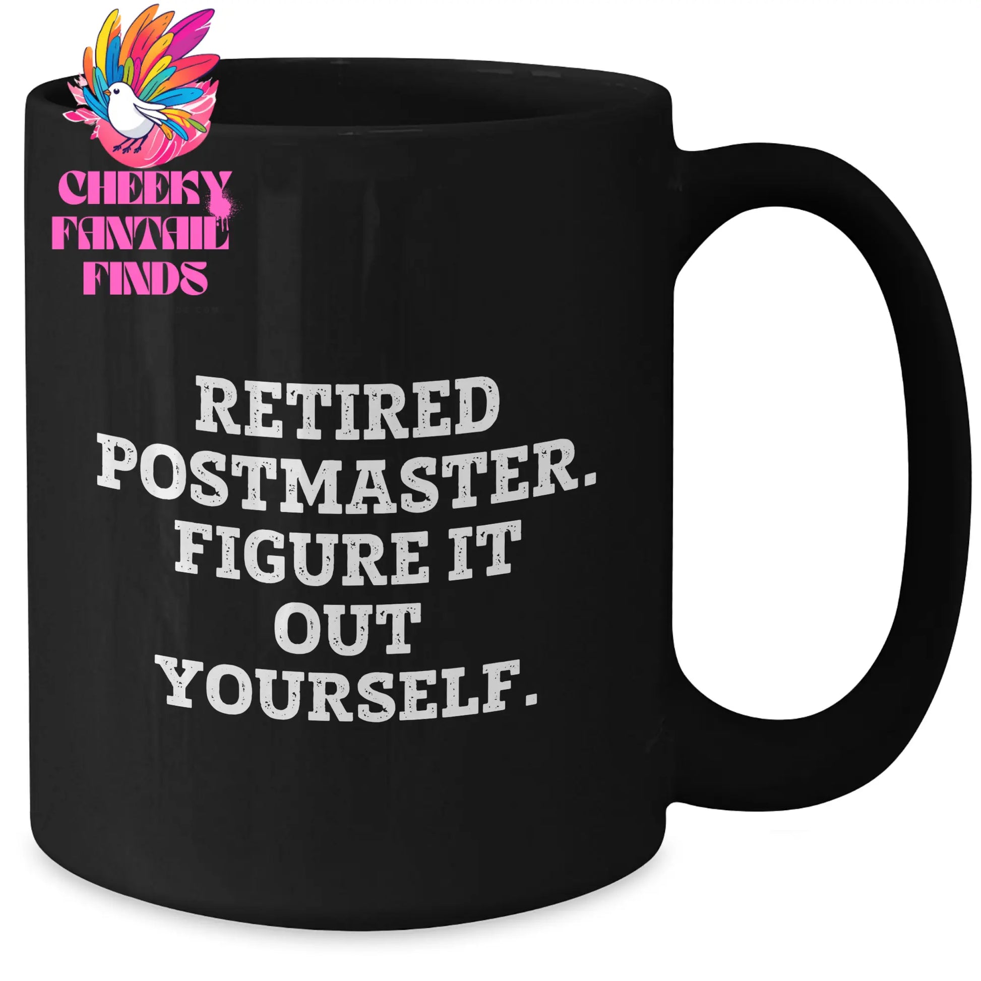Funny Postmaster Gifts from Friends to Retired Postmasters - Black Coffee Mug, Figure It Out Yourself Quote, Father's Day Unique Gifts - Additional