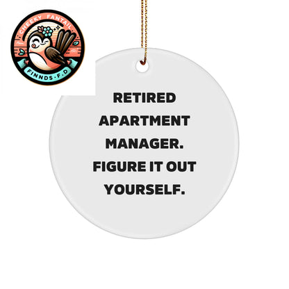 Funny Quote for Apartment Managers, Christmas Circle Ornament Gifts from Men for Women Friends Coworkers Family, White 3-Inch Sturdy MDF Ornament with Gold-Tone String - Image 1