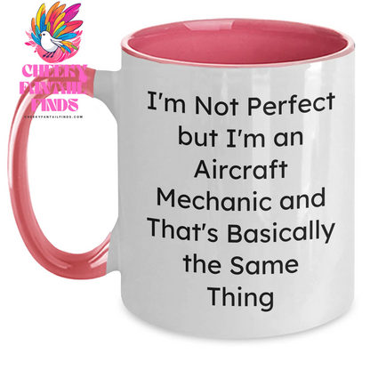 Funny Quotes for Aircraft Mechanic Dad Gifts from Friends on Father's Day - Two Tone Coffee Mug, I'm Not Perfect But I'm An Aircraft Mechanic - Main
