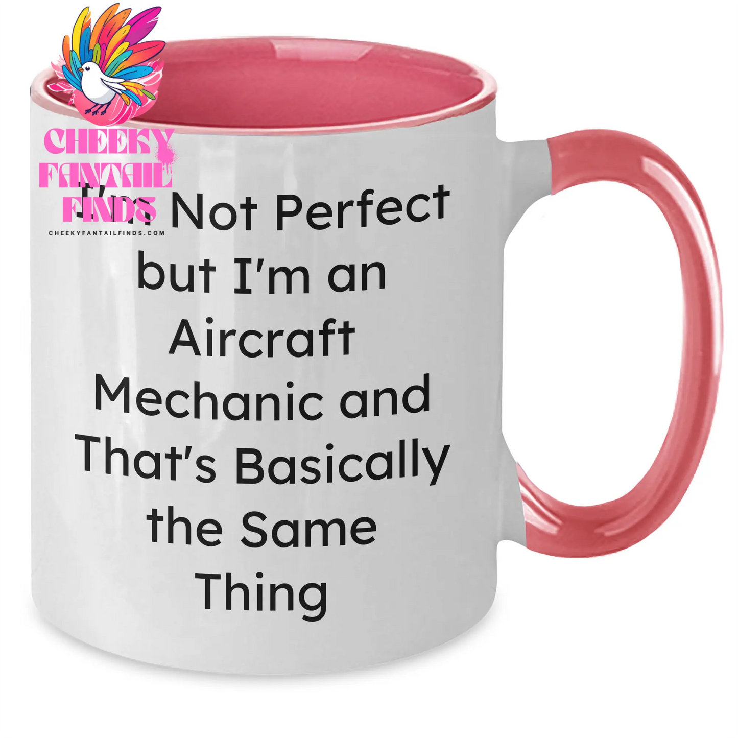 Funny Quotes for Aircraft Mechanic Dad Gifts from Friends on Father's Day - Two Tone Coffee Mug, I'm Not Perfect But I'm An Aircraft Mechanic - Additional
