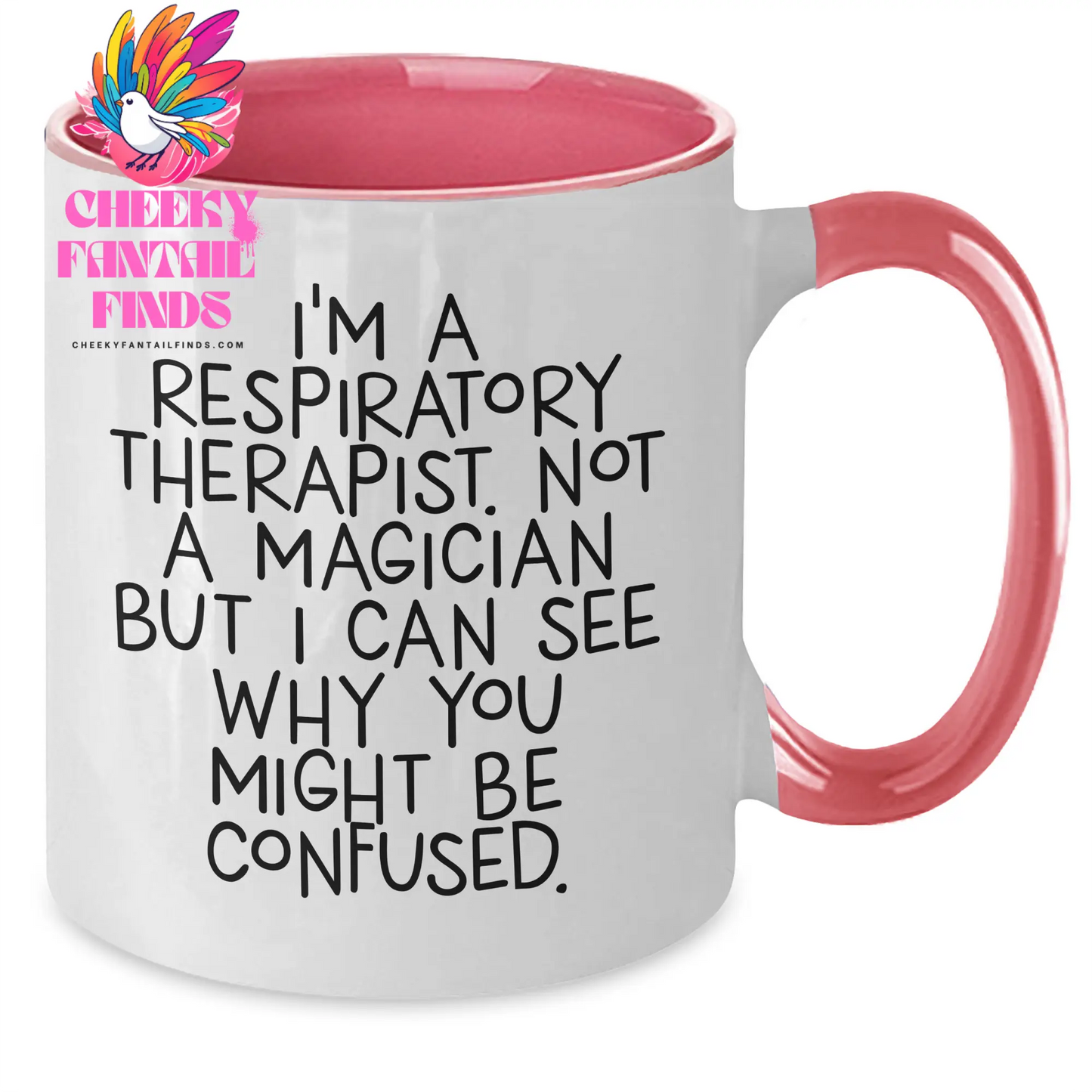 Funny Respiratory Therapist Gifts from Friends - I'm A Respiratory Therapist. Not A Magician But I Can See Why You Might Be Confused. Two Tone Coffee Mug for Father's Day - Additional