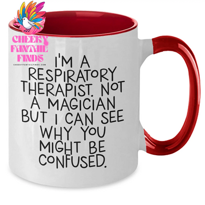 Funny Respiratory Therapist Gifts from Friends - I'm A Respiratory Therapist. Not A Magician But I Can See Why You Might Be Confused. Two Tone Coffee Mug for Father's Day - Additional