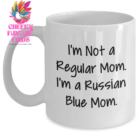 Funny Russian Blue Cat Mom's Unique Gifts for Men, Dad's Day White Coffee Mug, 'I'm Not A Regular Mom. I'm A Russian Blue Mom.' Quote - Main