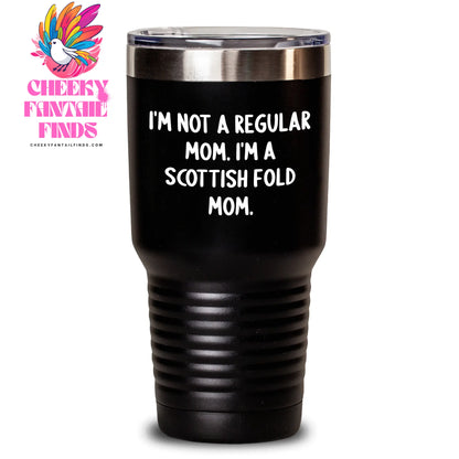 Funny Scottish Fold Cat Mom Gifts for Him - 'I'm Not A Regular Mom. I'm A Scottish Fold Mom.' Tumbler, Black 20oz/30oz Vacuum-Insulated, Gifts from Dad to Men - Main