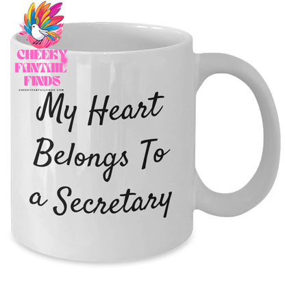 Funny Secretary Gifts from Mom, My Heart Belongs To A Secretary White Coffee Mug for Secretary Day, Unique Gifts for Her - Additional