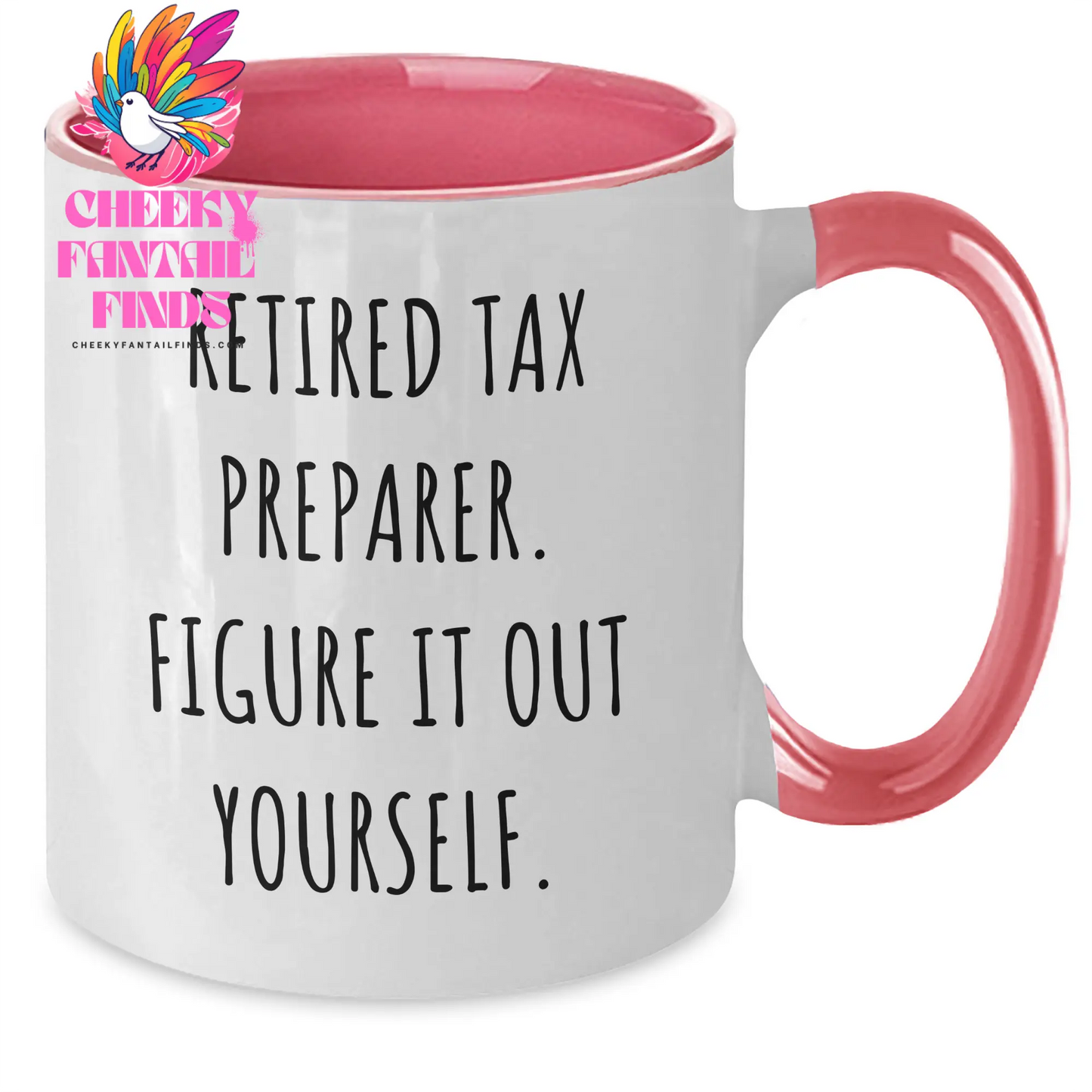 Funny Tax Preparer Gifts from Men to Women - Retired Tax Preparer Quote, Two Tone Coffee Mug for Mother's Day, Gifts for Tax Preparer - Additional