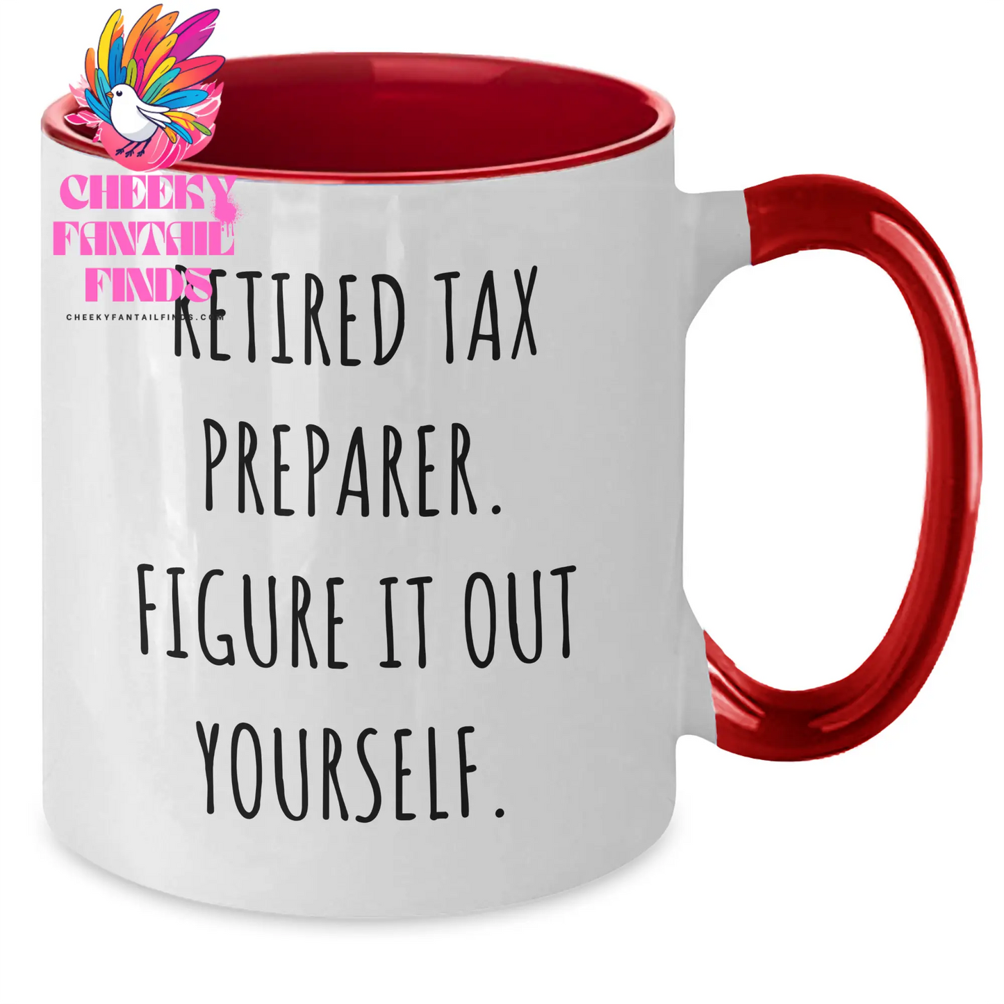 Funny Tax Preparer Gifts from Men to Women - Retired Tax Preparer Quote, Two Tone Coffee Mug for Mother's Day, Gifts for Tax Preparer - Additional