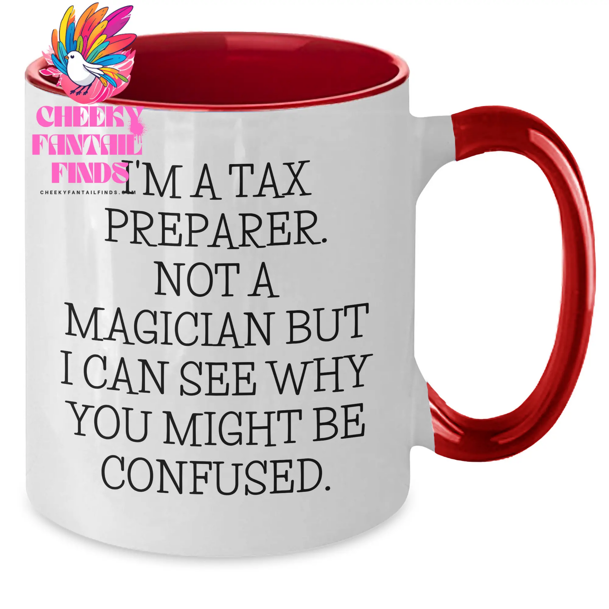 Funny Tax Preparer Gifts, I'm A Tax Preparer. Not A Magician But I Can See Why You Might Be Confused. Two Tone Coffee Mug, Father's Day Unique Gifts from Friends for Men - Additional