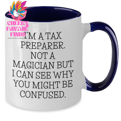 Funny Tax Preparer Gifts, I'm A Tax Preparer. Not A Magician But I Can See Why You Might Be Confused. Two Tone Coffee Mug, Father's Day Unique Gifts from Friends for Men - Additional