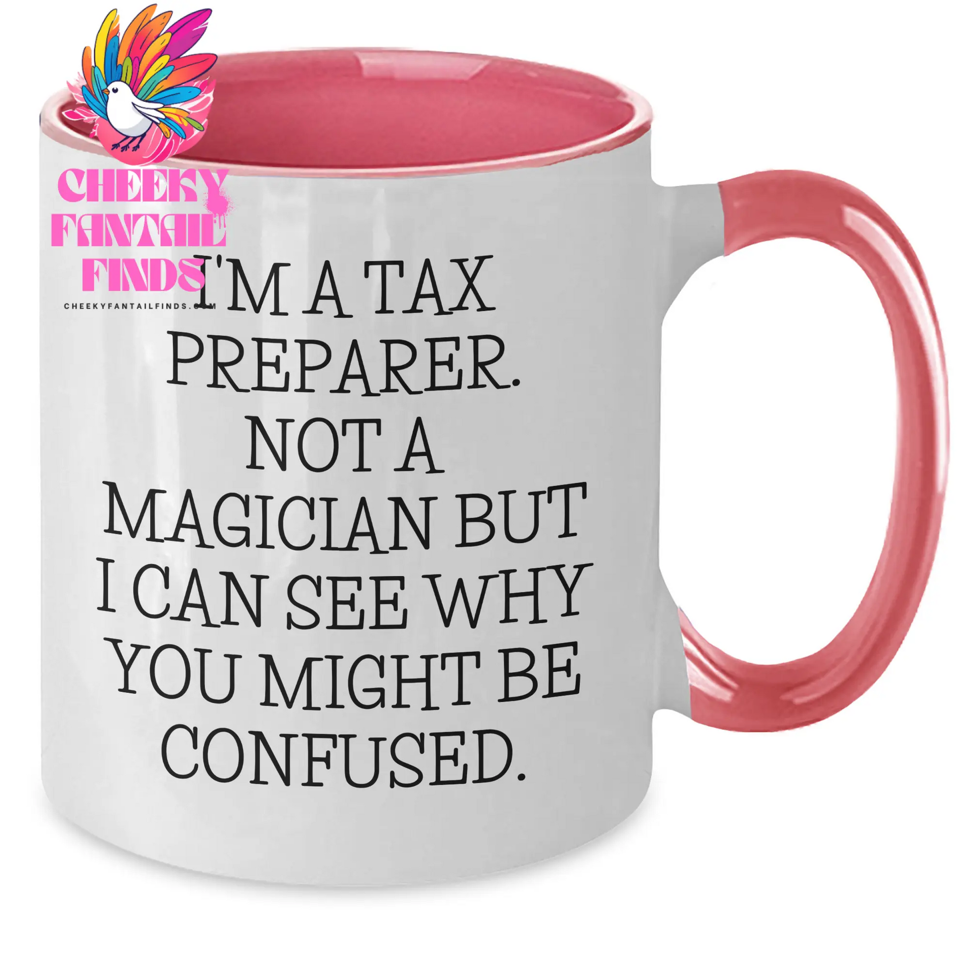 Funny Tax Preparer Gifts, I'm A Tax Preparer. Not A Magician But I Can See Why You Might Be Confused. Two Tone Coffee Mug, Father's Day Unique Gifts from Friends for Men - Additional