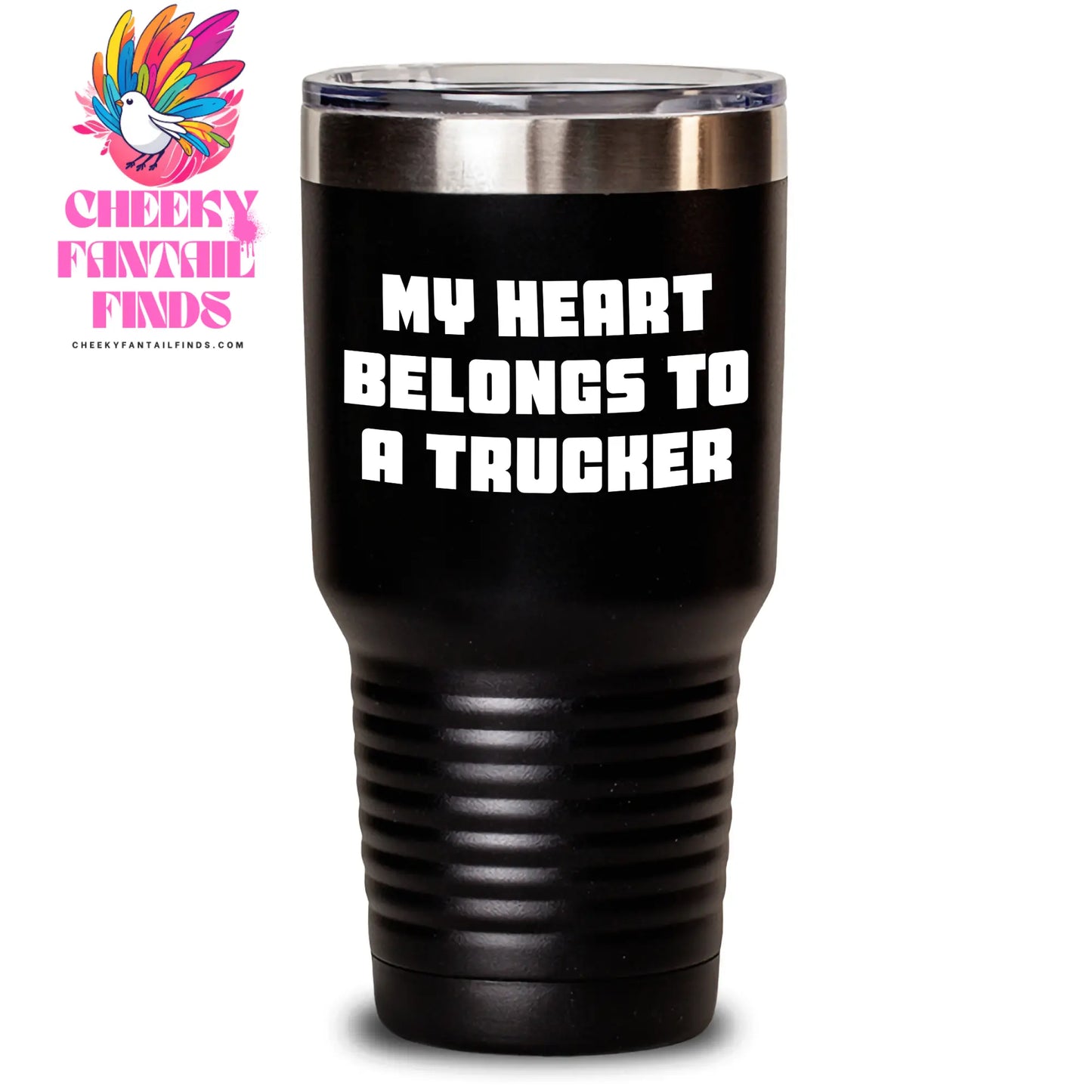Funny Trucker Gifts, Mom's Day Unique Treasures - 'My Heart Belongs To A Trucker', Black 20oz/30oz Vacuum Insulated Tumbler, Gifts from Family to Trucker - Main