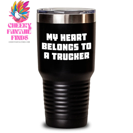 Funny Trucker Gifts, Mom's Day Unique Treasures - 'My Heart Belongs To A Trucker', Black 20oz/30oz Vacuum Insulated Tumbler, Gifts from Family to Trucker - Main