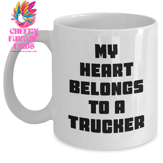 Funny Trucker Quotes White Coffee Mug Gifts from Men to Their Favorite Trucker, Unique Mother's Day Unique Gifts - Main