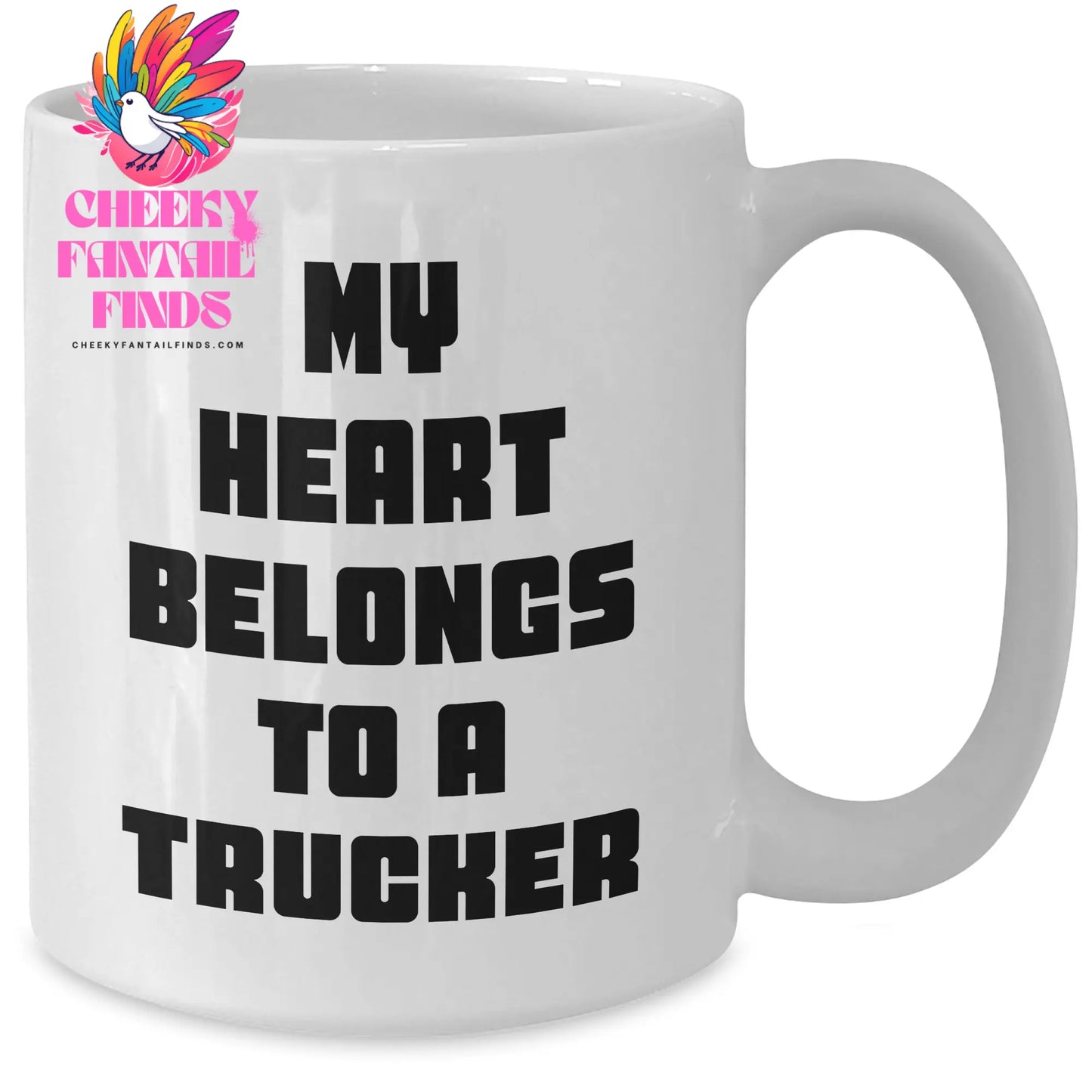 Funny Trucker Quotes White Coffee Mug Gifts from Men to Their Favorite Trucker, Unique Mother's Day Unique Gifts - Additional