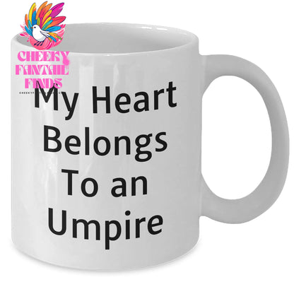 Funny Umpire Gifts from Mom, My Heart Belongs To An Umpire White Coffee Mug for Umpire Lovers on Mother's Day - Additional