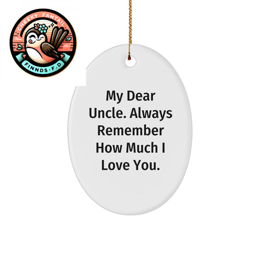 Funny Uncle Gifts - 'My Dear Uncle' Oval Ornament, Christmas Unique Presents for Men from Family - Image 1