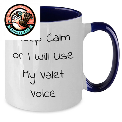Funny Valet Gifts from Men to Friends - Keep Calm Or I Will Use My Valet Voice Two Tone Coffee Mug, Father's Day Unique Gifts - Additional