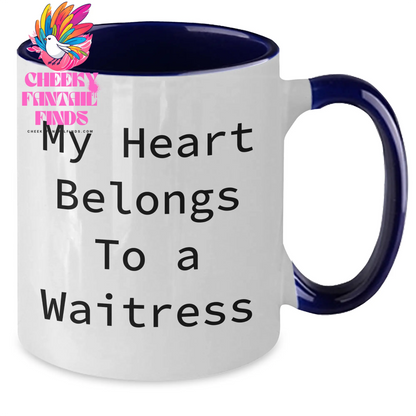 Funny Waitress Gifts from Men to Women, My Heart Belongs To A Waitress Two Tone Coffee Mug, Mother's Day Unique Gifts for Waitress - Additional