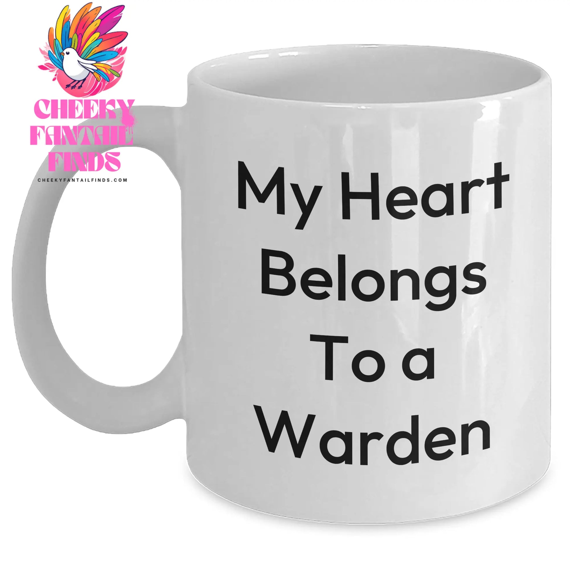 Funny Warden Gifts - My Heart Belongs To A Warden, White Coffee Mug, Mother's Day Unique Gifts from Friends to Family - Main